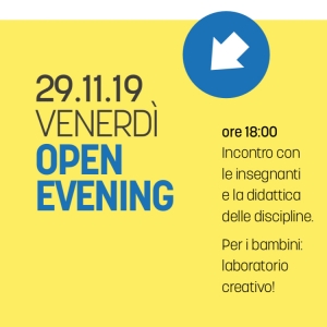 Venerdì 29 novembre OPEN EVENING